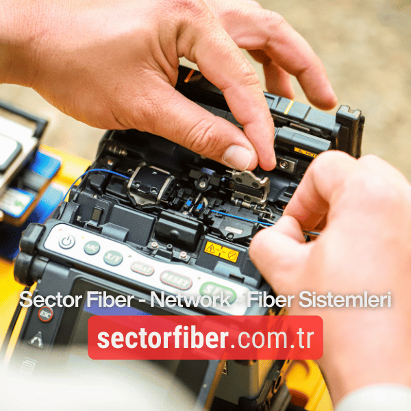 Fiber Kablo Ek Yapımı ve SECTOR FİBER 'in  Sunduğu Avantajlar